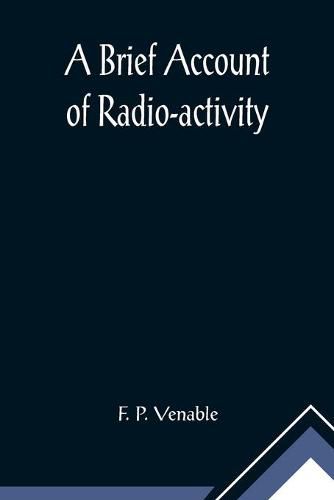 Cover image for A Brief Account of Radio-activity