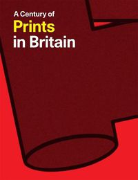 Cover image for A Century of Prints in Britain