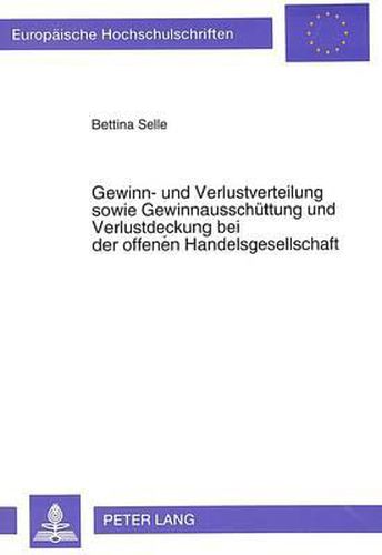 Cover image for Gewinn- Und Verlustverteilung Sowie Gewinnausschuettung Und Verlustdeckung Bei Der Offenen Handelsgesellschaft