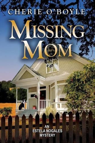 Cover image for Missing Mom: Estela Nogales Mystery Book 3