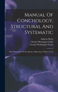 Cover image for Manual Of Conchology, Structural And Systematic