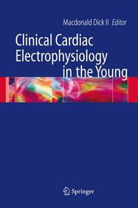 Cover image for Clinical Cardiac Electrophysiology in the Young