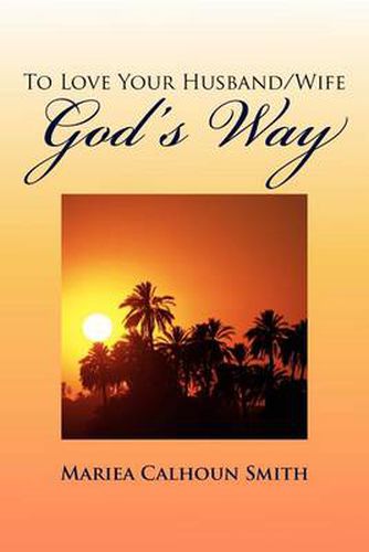 Cover image for To Love Your Husband/Wife God's Way