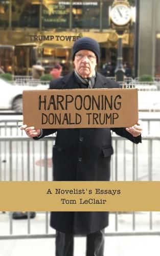 Cover image for Harpooning Donald Trump: A Novelist's Essays