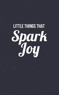 Cover image for Little Things That Spark Joy