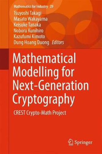 Cover image for Mathematical Modelling for Next-Generation Cryptography: CREST Crypto-Math Project