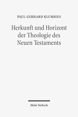 Cover image for Herkunft und Horizont der Theologie des Neuen Testaments