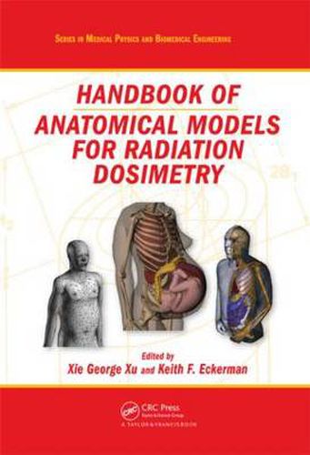 Cover image for Handbook of Anatomical Models for Radiation Dosimetry