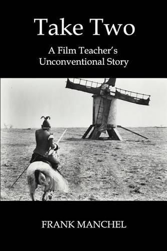 Cover image for Take Two: A Film Teacher's Unconventional Story
