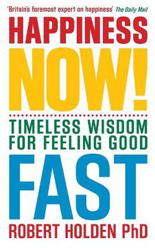 Cover image for Happiness Now!: Timeless Wisdom for Feeling Good Fast
