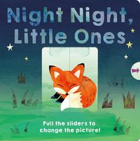 Cover image for Night Night, Little Ones: Pull the sliders to change the picture!