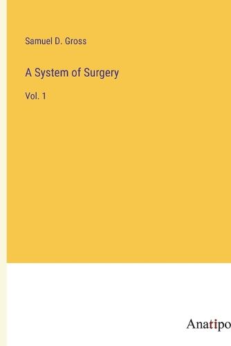 Cover image for A System of Surgery