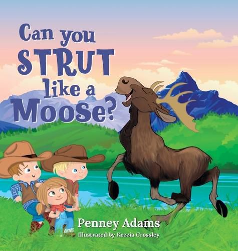 Cover image for Can You Strut Like a Moose?