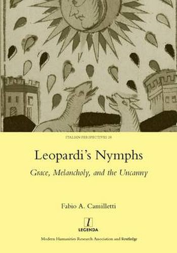 Cover image for Leopardi's Nymphs: Grace, Melancholy, and the Uncanny