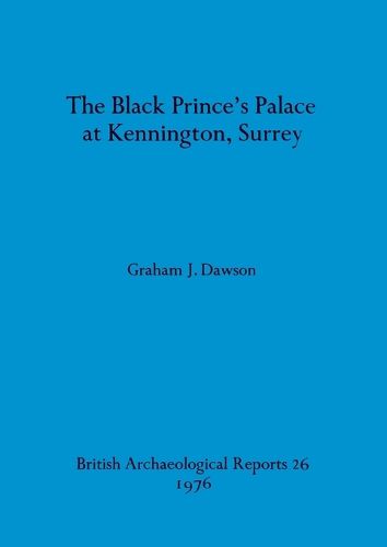 The Black Prince's palace at Kennington, Surrey