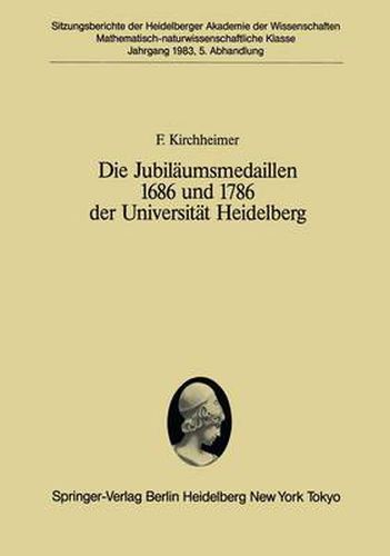 Cover image for Die Jubilaumsmedaillen 1686 und 1786 der Universitat Heidelberg