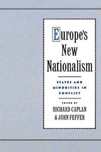 Cover image for Europe's New Nationalism: States and Minorities in Conflict