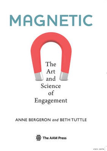 Cover image for Magnetic: The Art and Science of Engagement