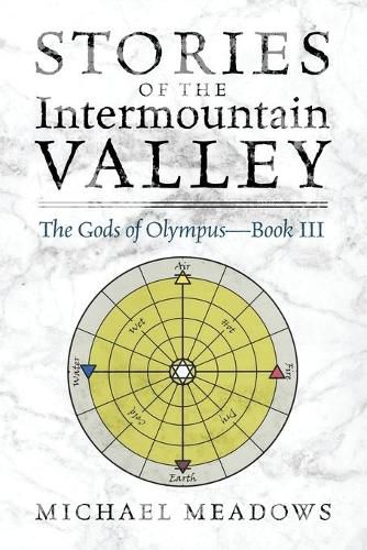 Cover image for Stories of the Intermountain Valley: The Gods of Olympus - Book III