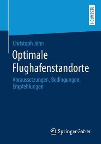 Cover image for Optimale Flughafenstandorte: Voraussetzungen, Bedingungen, Empfehlungen