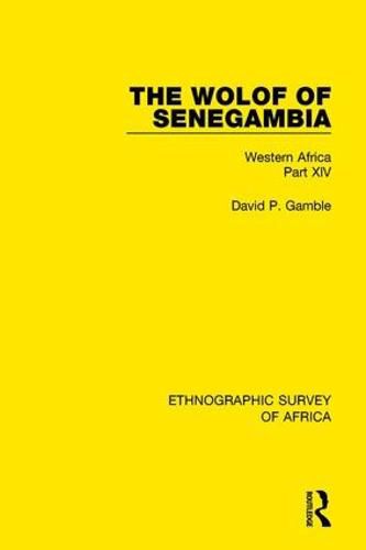 Cover image for The Wolof of Senegambia: Western Africa Part XIV