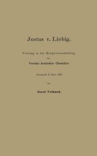 Cover image for Justus V. Liebig: Vortrag in Der Hauptversammlung Des Vereins Deutscher Chemiker