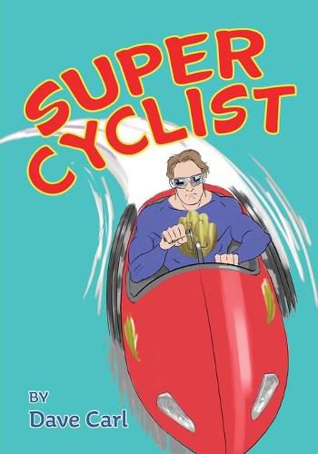 Cover image for Super Cyclist: Saves The Day