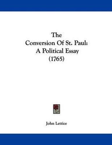 Cover image for The Conversion of St. Paul: A Political Essay (1765)