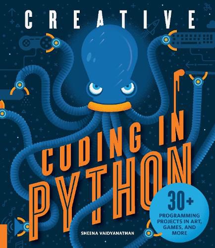 Cover image for Creative Coding in Python: 30+ Programming Projects in Art, Games, and More