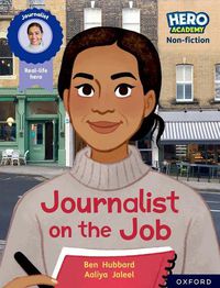 Cover image for Hero Academy Non-fiction: Oxford Reading Level 11, Book Band Lime: Journalist on the Job