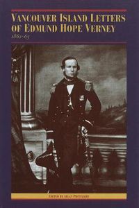 Cover image for The Vancouver Island Letters of Edmund Hope Verney: 1862-65