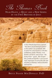 Cover image for The Thomas Book Near Death, a Quest and a New Gospel by the Twin Brother of Jesus