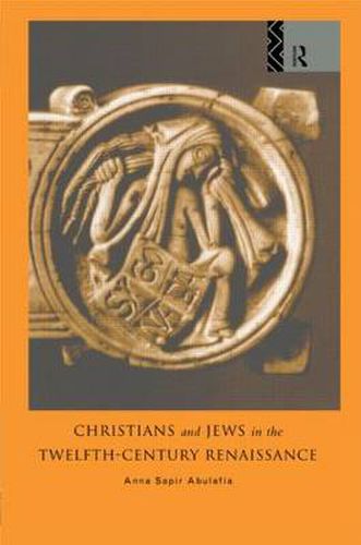 Cover image for Christians and Jews in the Twelfth-Century Renaissance