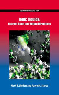 Cover image for Ionic Liquids: Current State and Future Directions