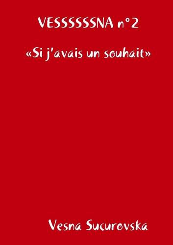 Cover image for VESSSSSSNA n Degrees2 Si j'avais un souhait