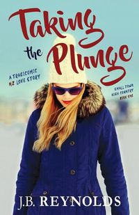 Cover image for Taking the Plunge: A Tragicomic NZ Love Story