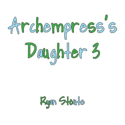 Cover image for Archempress's Daughter 3