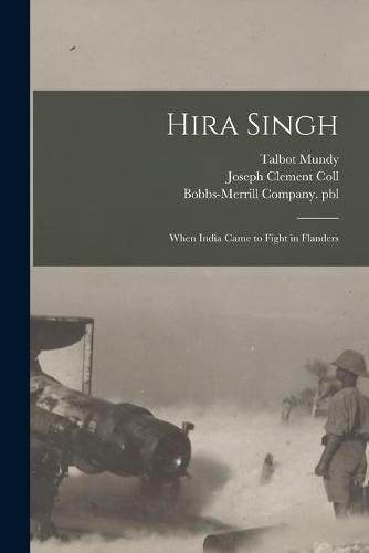 Cover image for Hira Singh: When India Came to Fight in Flanders