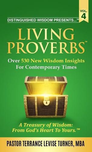 Cover image for Distinguished Wisdom Presents . . . Living Proverbs-Vol. 4: Over 530 New Wisdom Insights For Contemporary Times