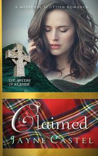 Cover image for Claimed: A Medieval Scottish Romance