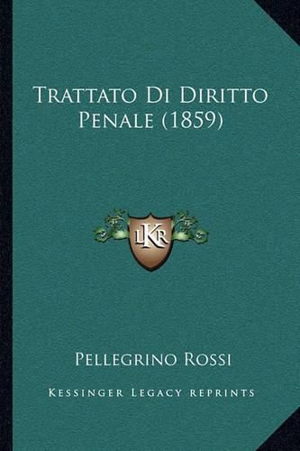 Trattato Di Diritto Penale (1859) Trattato Di Diritto Penale (1859)