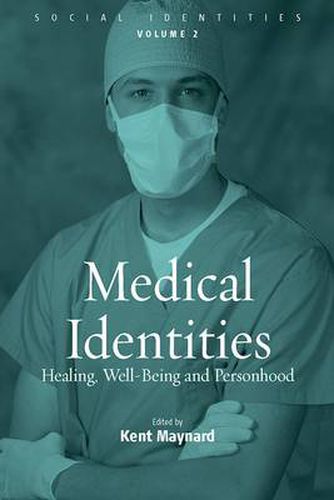 Cover image for Medical Identities: Healing, Well Being and Personhood