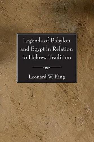 Cover image for Legends of Babylon and Egypt in Relation to Hebrew Tradition