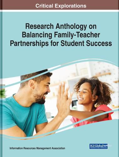 Cover image for Research Anthology on Balancing Family-Teacher Partnerships for Student Success