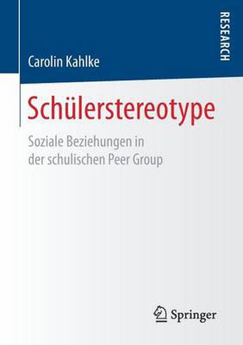 Cover image for Schulerstereotype: Soziale Beziehungen in Der Schulischen Peer Group