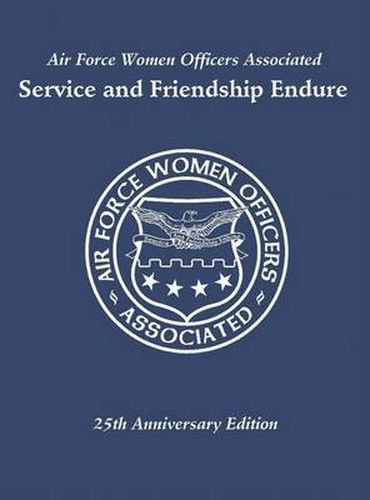 Cover image for Air Force Women Officers Associated: Service and Friendship Endure