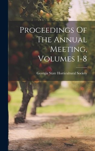 Cover image for Proceedings Of The Annual Meeting, Volumes 1-8