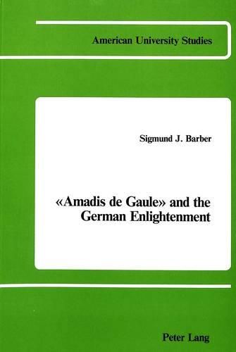 Cover image for Amadis De Gaule and the German Enlightenment