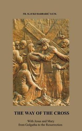 Cover image for The Way of The Cross: With Jesus and Mary from Golgotha to the Resurrection