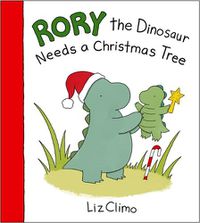 Cover image for Rory The Dinosaur Needs a Christmas Tree